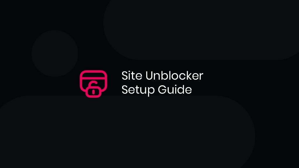 Video: Site Unblocker Setup Guide